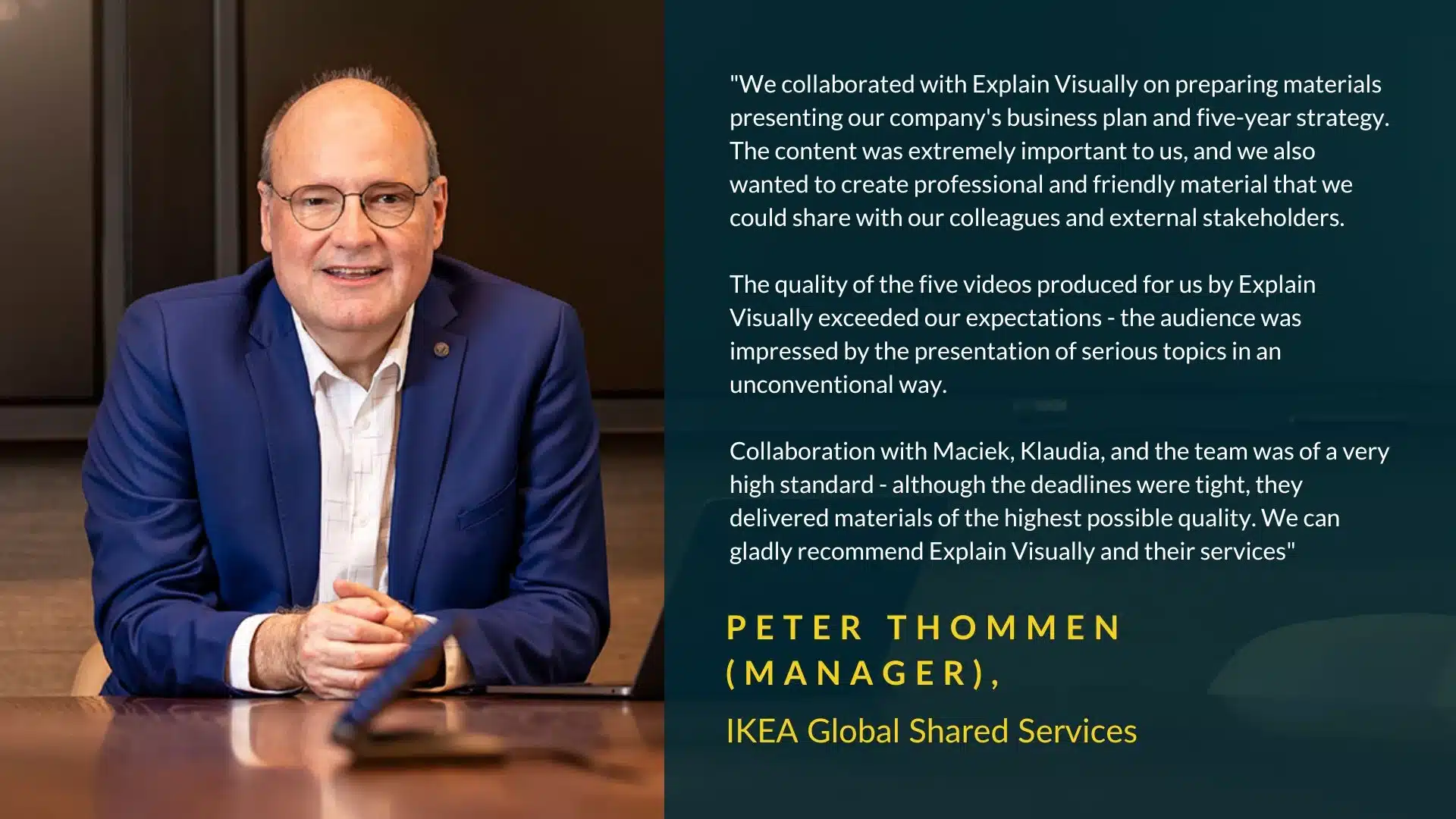 Customer opinion, Peter Thommen (Manager), IKEA Global Shared Services