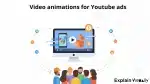 Video animations for youtube ads